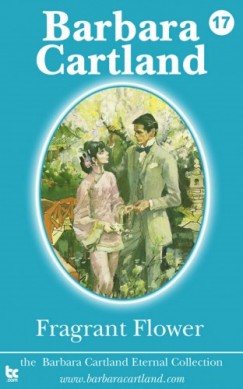 Barbara Cartland - Fragrant Flower