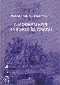 Babos Lszl - Papp Tams - A modern kor hbori s csati
