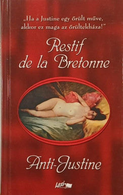 Restif De La Bretonne - Anti-Justine