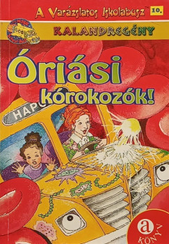A Varázslatos Iskolabusz 10. - Óriási kórokozók