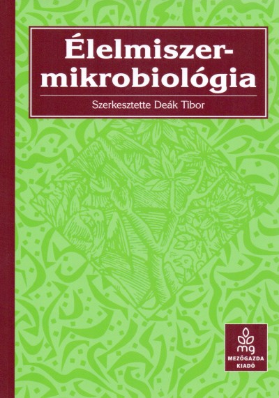 Dr. Deák Tibor - Élelmiszer-mikrobiológia