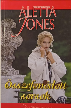 Aletta Jones - Összefonódott sorsok