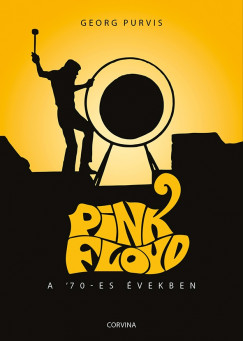 Georg Purvis - Pink Floyd a '70-es vekben