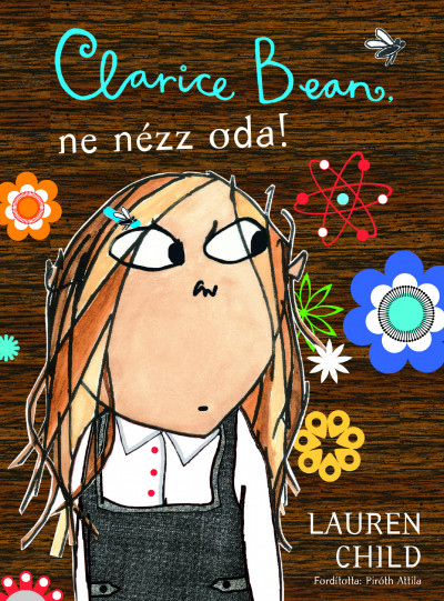 Lauren Child - Clarice Bean, ne nzz oda!