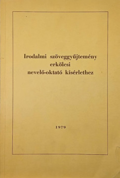 Irodalmi szveggyjtemny erklcsi nevel-oktat ksrlethez
