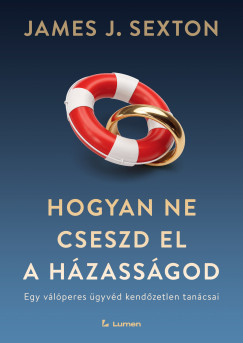 J. Sexton James - Hogyan ne cseszd el a h�zass�god