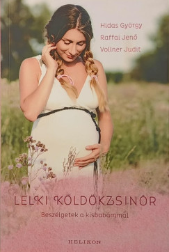 Hidas György - Raffai Jenő - Vollner Judit - Lelki köldökzsinór