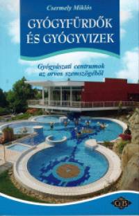 Dr. Csermely Mikl�s - Gy�gyf�rd�k �s gy�gyvizek