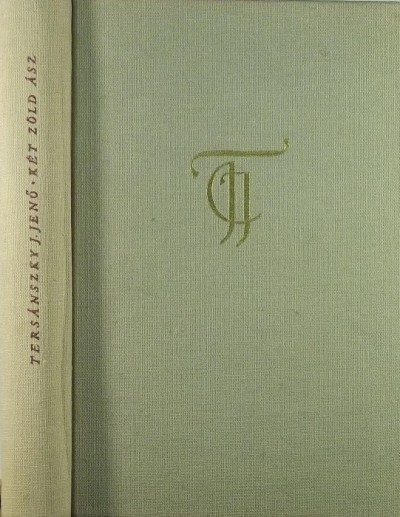 Tersánszky Józsi Jenő - Két zöld ász - Az elnök úr inasévei