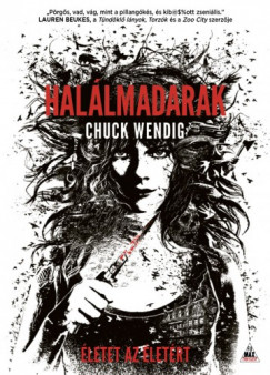 Chuck Wendig - Hallmadarak - Miriam Black 2.