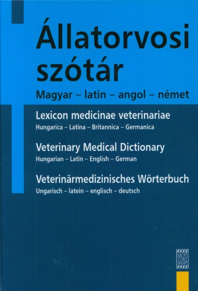 Karsai Ferenc (Szerk.) - Szieberth István (Szerk.) - Vörös Károly (Szerk.) - Állatorvosi szótár