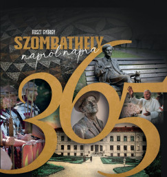 Feiszt Gy�rgy - Szombathely napr�l napra