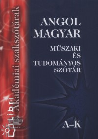 Angol - magyar mszaki s tudomnyos sztr A-K