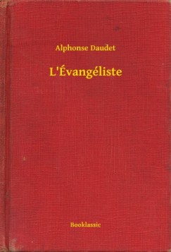 Alphonse Daudet - L'Évangéliste