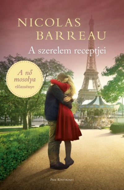 Nicolas Barreau - Barreau Nicolas - A szerelem receptjei