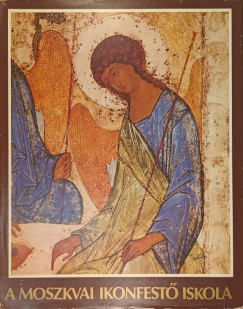 Viktor Lazarev - A Moszkvai Ikonfestő Iskola