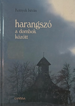 Kotnyek Istv�n - Harangsz� a dombok k�z�tt