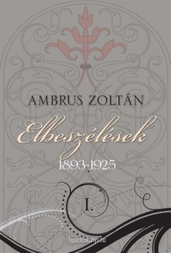 Ambrus Zoltn - Elbeszlsek I. rsz
