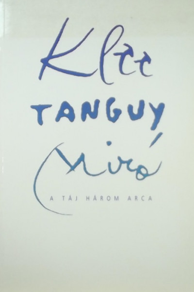 Ujvári Péter  (Szerk.) - Klee, Tanguy, Miró
