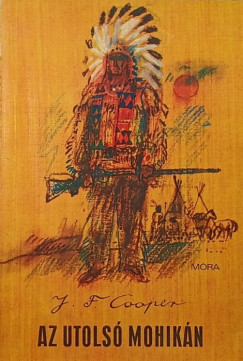 James Fenimore Cooper - Az utolsó mohikán