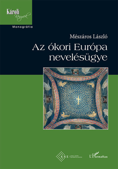 Mészáros László - Az ókori Európa nevelésügye