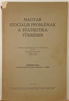Hollós István - Magyar szociális problémák a statisztika tükrében - dedikált
