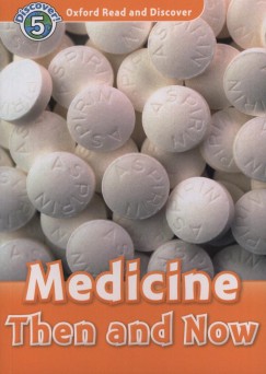 Richard Spilsbury - Louise Spilsbury - Medicine Then and Now