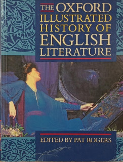 Pat Rogers   (Szerk.) - The Oxford illustrated history of English literature