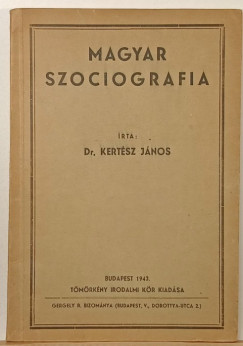 Dr. Kertész János - Magyar szociográfia