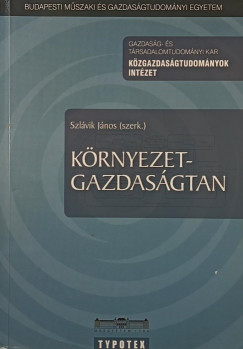 Dr. Szl�vik J�nos  (Szerk.) - K�rnyezetgazdas�gtan
