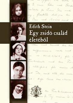 Edith Stein - Egy zsid csald letbl