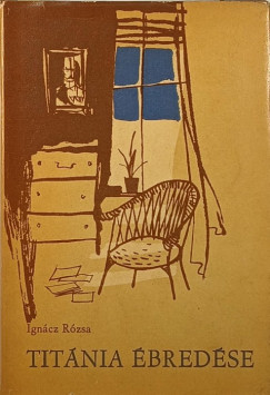 Ign�cz R�zsa - Tit�ni a �bred�se