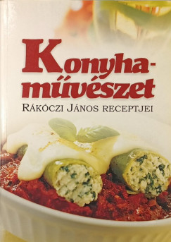 Rákóczi János - Konyhaművészet