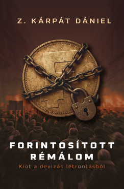 Z. Kárpát Dániel - Forintosított rémálom