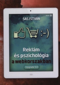 Sas István - Reklám és pszichológia a webkorszakban