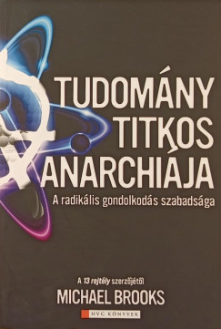 Michael Brooks - A tudomny titkos anarchija