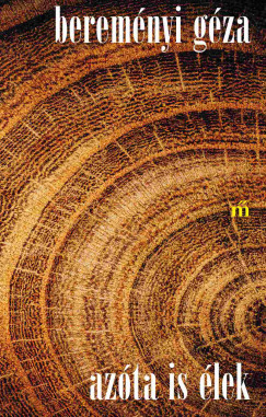 Bereményi Géza - Azóta is élek