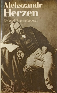 Ivanovics Alekszandr Herzen - Emlékek és elmélkedések