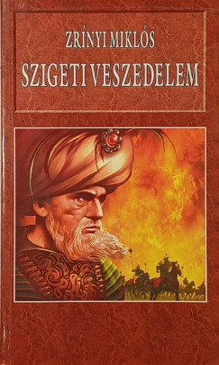Zrínyi Miklós - Szigeti veszedelem