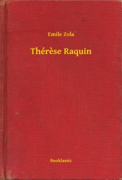 �mile Zola - Th�rese Raquin