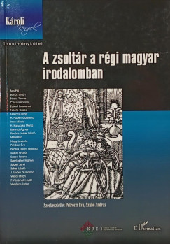 Petrczi va   (Szerk.) - Szab Andrs   (Szerk.) - A zsoltr a rgi magyar irodalomban