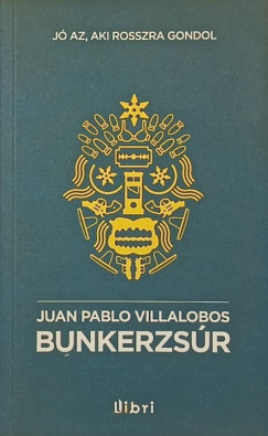 Juan Pablo Villalobos - Bunkerzsúr
