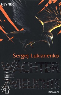 Szergej Lukjanyenko - Wchter des Zwielichts