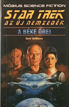 Gene De Weese - A béke őrei - Star Trek (Az új nemzedék)