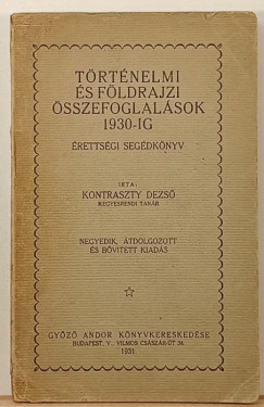 Kontraszty Dezs� - T�rt�nelmi �s f�ldrajzi �sszefoglal�sok 1930-ig