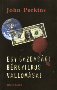 John Perkins - Egy gazdas�gi b�rgyilkos vallom�sai