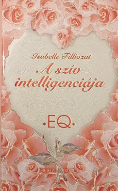 Isabelle Filliozat - A szív intelligenciája