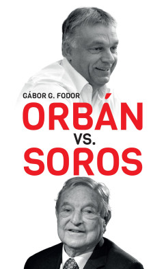 G. Fodor Gbor - Orbn vs. Soros
