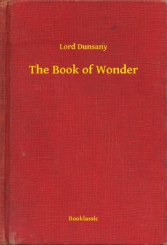 Lord Dunsany - The Book of Wonder