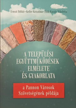 Ernszt Ildik - Keller Krisztina - Tth-Kaszs Nikoletta - A teleplsi egyttmkdsek elmlete s gyakorlata